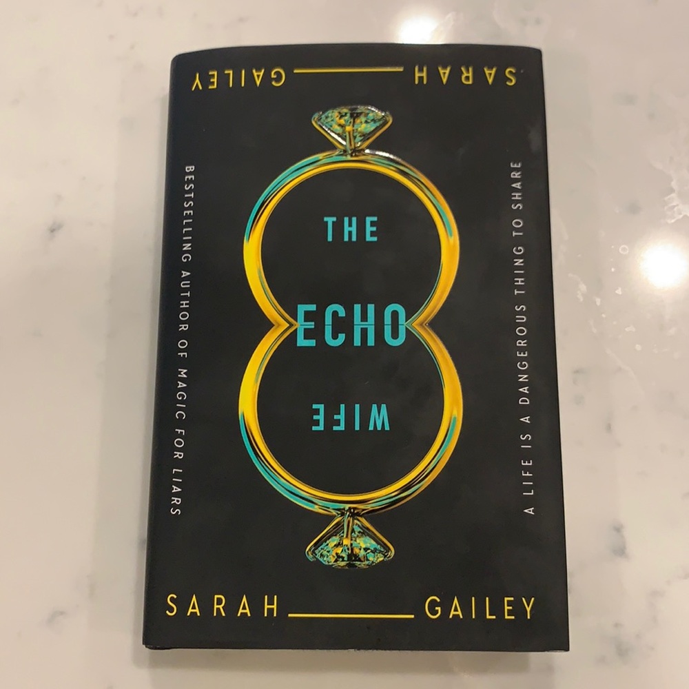 The Echo Wife by Sarah Gailey - Book